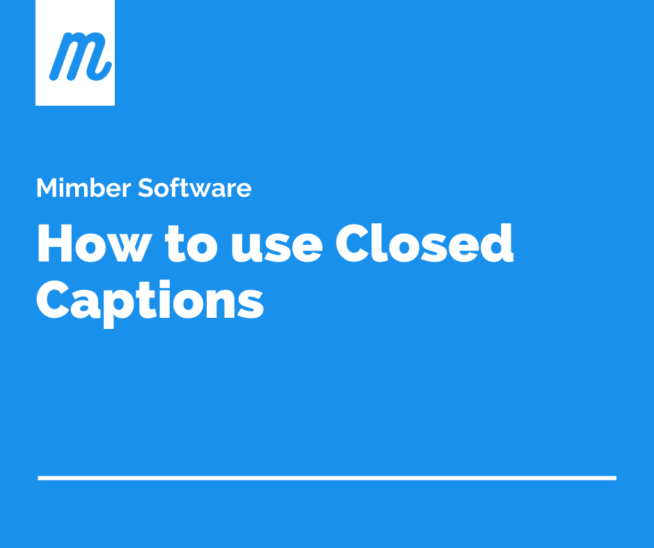 How to use Closed Captions